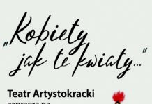 Dziś: Teatr Artystokracki i koncert „Kobiety jak te kwiaty…”