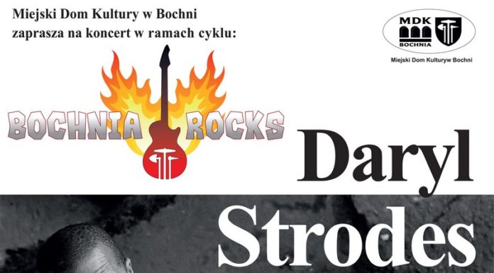 Bochnia ROCKS. Daryl Strodes zagra z bochnianami!