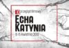 10. edycja przeglądu filmowego „Echa Katynia”