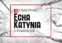 10. edycja przeglądu filmowego „Echa Katynia”