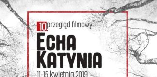 10. edycja przeglądu filmowego „Echa Katynia”