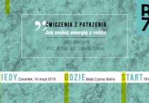 Reaktor B7 i „Ćwiczenia z patrzenia”: Jak zrobić energię z roślin?