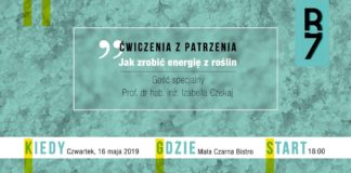 Reaktor B7 i „Ćwiczenia z patrzenia”: Jak zrobić energię z roślin?