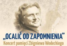Sobota: Koncert pamięci Zbigniewa Wodeckiego