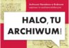 „Halo, tu Archiwum!” – w poniedziałek warsztaty edukacyjne
