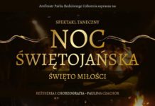 Dziś na Uzborni spektakl „Noc Świętojańska – święto miłości”