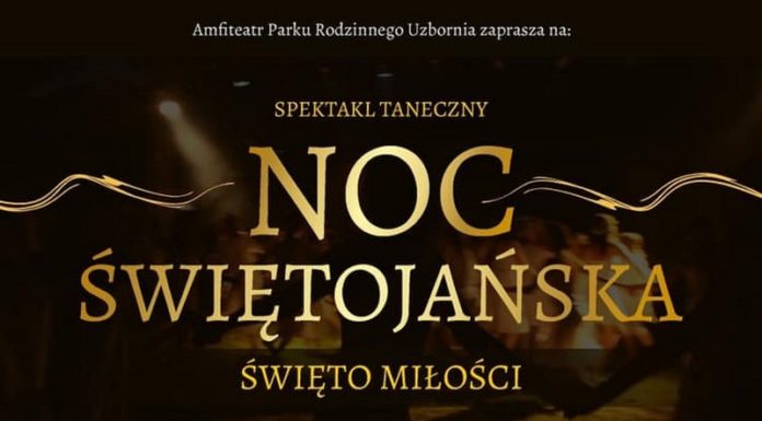 Dziś na Uzborni spektakl „Noc Świętojańska – święto miłości”