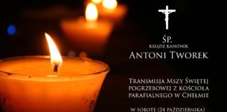 Chełm. Pogrzeb ks. Antoniego Tworka odbędzie się w sobotę