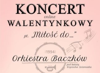 W niedzielę Koncert Walentynkowy Orkiestry Baczków – transmisja w YouTube