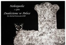 Dziś u Bochniaków: „Znalezione w Polsce – nekropolie”