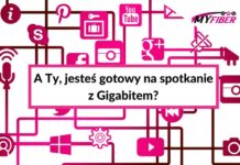 🔸 Szybki internet. I Ty możesz zaprzyjaźnić się z Gigabitem!