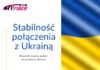 🔸 Stabilność połączenia z Ukrainą