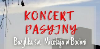 W sobotę koncert pasyjny w Bazylice św. Mikołaja w Bochni