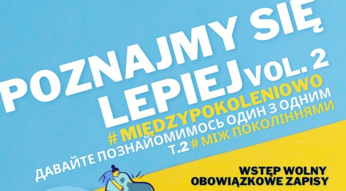 Poznajmy się lepiej vol.2 #międzypokoleniowo – давайте познайомимось один з одним Т.2 # між поколіннями