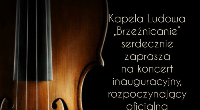 W sobotę inauguracyjny koncert Kapeli Ludowej „Brzeźnicanie”