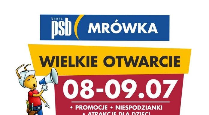 🔸 Bochnia. W piątek otwarcie nowego marketu budowlanego PSB Mrówka!