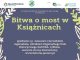 Książnice. We wtorek spotkanie „Bitwa o most w Książnicach”
