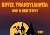 Noc w Bibliotece – „Hotel Transylwania”