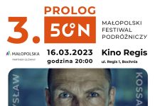 W czwartek w Bochni PROLOG 3. Małopolskiego Festiwalu Podróżniczego. Gościem specjalnym Przemek Kossakowski