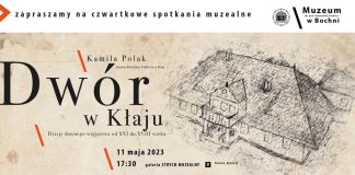Czwartkowe Spotkanie Muzealne: „Dwór w Kłaju. Dzieje dawnego wójtostwa…”