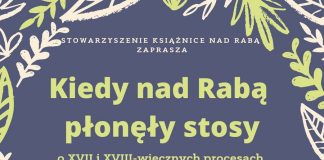 „Kiedy nad Rabą płonęły stosy”