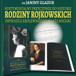 „Historia rodziny Rojkowskich”. Dziś spotkanie w Domu Bochniaków
