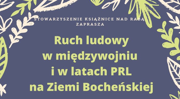 Książnice. „Ruch ludowy w międzywojniu i w latach PRL na Ziemi Bocheńskiej”