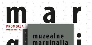 Muzeum. W czwartek promocja wydawnictwa „Muzealne Marginalia”