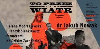 Muzeum. Helena Modrzejewska i Henryk Sienkiewicz farmerami na Dzikim Zachodzie?