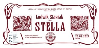 Muzeum. W niedzielę wernisaż wystawy „Ludwik Stasiak i jego Stella”