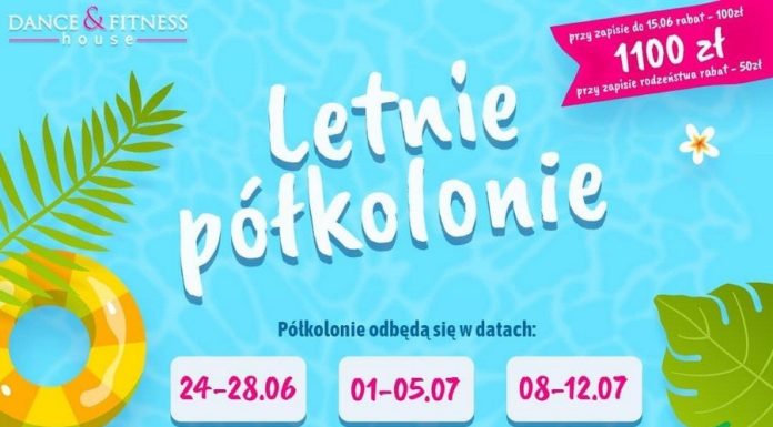 🔸 Bochnia. Letnie Półkolonie w Dance&Fitness House – ZAPISY