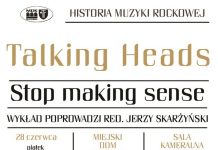 Historia muzyki rockowej. Jerzy Skarżyński opowie o Talking Heads