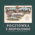 Niepołomice na starych pocztówkach – premiera książki oraz wystawa