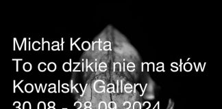 Kowalsky Gallery. W piątek wernisaż wystawy „To co dzikie nie ma słów”