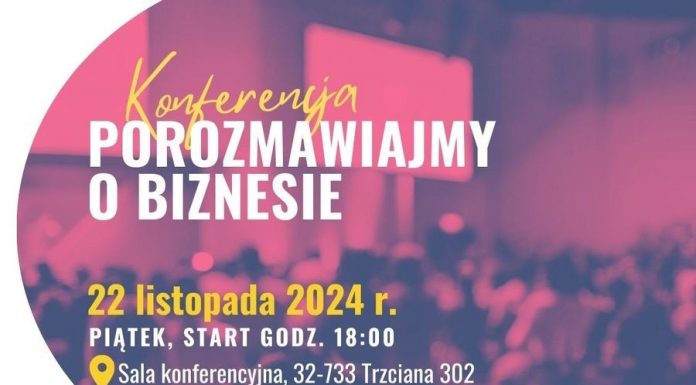 22 listopada w Trzcianie odbędzie się trzecia edycja konferencji „Porozmawiajmy o biznesie”