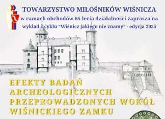Efekty badań archeologicznych wokół Zamku w Wiśniczu – zapowiedź wykładu