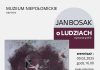 Zaproszenie na wystawę grafiki Jana Bosaka „o LUDZIACH” w Muzeum Niepołomickim