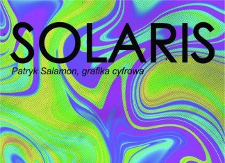 Galeria Biała. W sobotę wernisaż wystawy „SOLARIS” Patryka Salamona