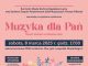 Muzyka dla Pań – Dzień Kobiet w Mieście Soli