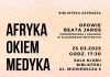 Biblioteka w Bochni. We wtorek spotkanie z Beatą Jaros „Afryka okiem medyka”