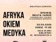 Biblioteka w Bochni. We wtorek spotkanie z Beatą Jaros „Afryka okiem medyka”