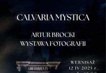 W sobotę w Galerii Chełm wernisaż wystawy „Calvaria Mystica” Artura Brockiego