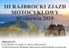 Motocykliści znów zjadą do Rajbrotu – III Rajbrocki Zjazd Motocyklowy już 1 czerwca