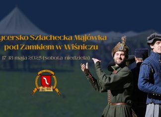 W weekend: Rycersko-Szlachecka Majówka pod Zamkiem w Wiśniczu – PROGRAM