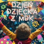 Bochnia. Dzień Dziecka z MDK. Co w programie?