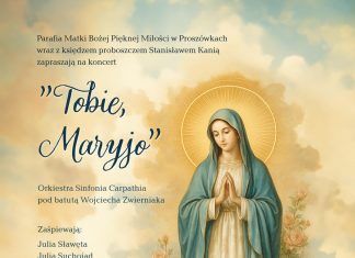 „Tobie Maryjo” – w sobotę wyjątkowy koncert w Proszówkach