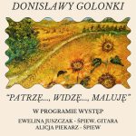 Bochnia. W piątek wernisaż Donisławy Golonki „Patrzę… widzę… maluję…”