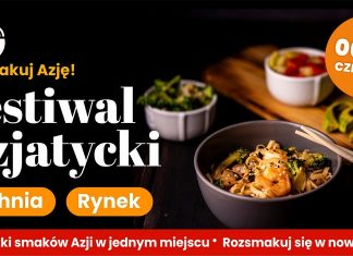 Weekend z kuchnią Azji w Bochni. Festiwal Azjatycki już 6-8 czerwca