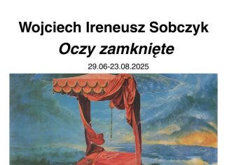 W niedzielę wernisaż wystawy Wojciecha Ireneusza Sobczyka pt. „Oczy zamknięte” w Muzeum Niepołomickim