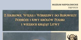 Królewskie polowania i podróże. Wystawa czasowa w Muzeum Niepołomickim